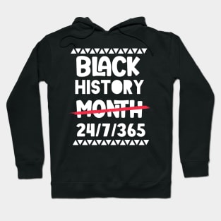 Black History Month 24/7/365 Black men African American Hoodie